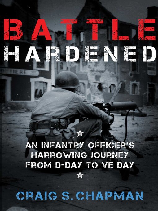 Title details for Battle Hardened by Craig S. Chapman - Available